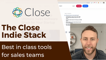 The Close Indie Stack: Best in class tools for sales teams