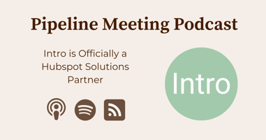Preview of podcast episode where Harris Kenny announces Intro is officially a HubSpot solutions partner.