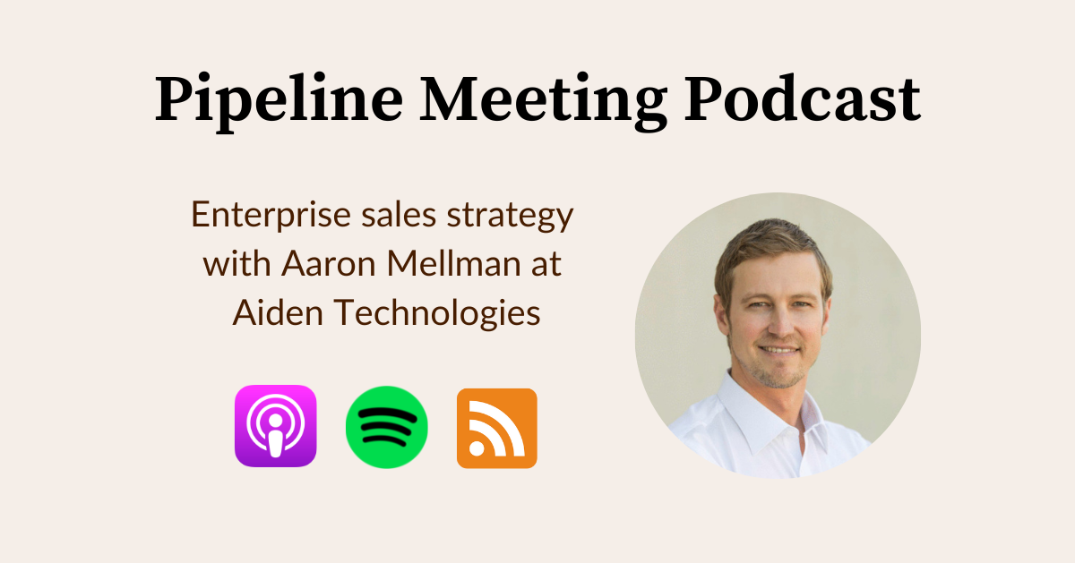 Preview of Enterprise sales strategy with Aaron Mellman at Aiden Technologies