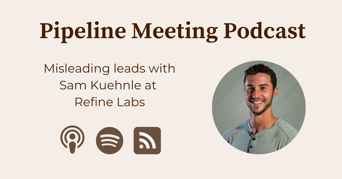 Preview of podcast interview with Sam Kuehnle at Refine Labs.