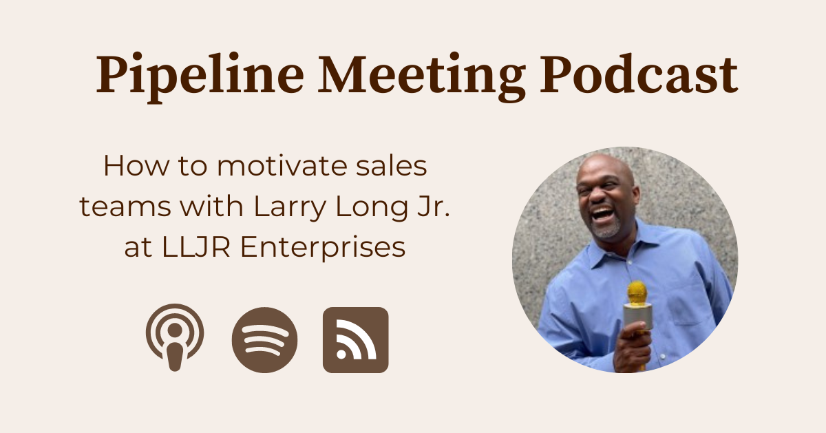 Preview of podcast episode how to motivate sales teams with Larry Long Jr. at LLJR Enterprises