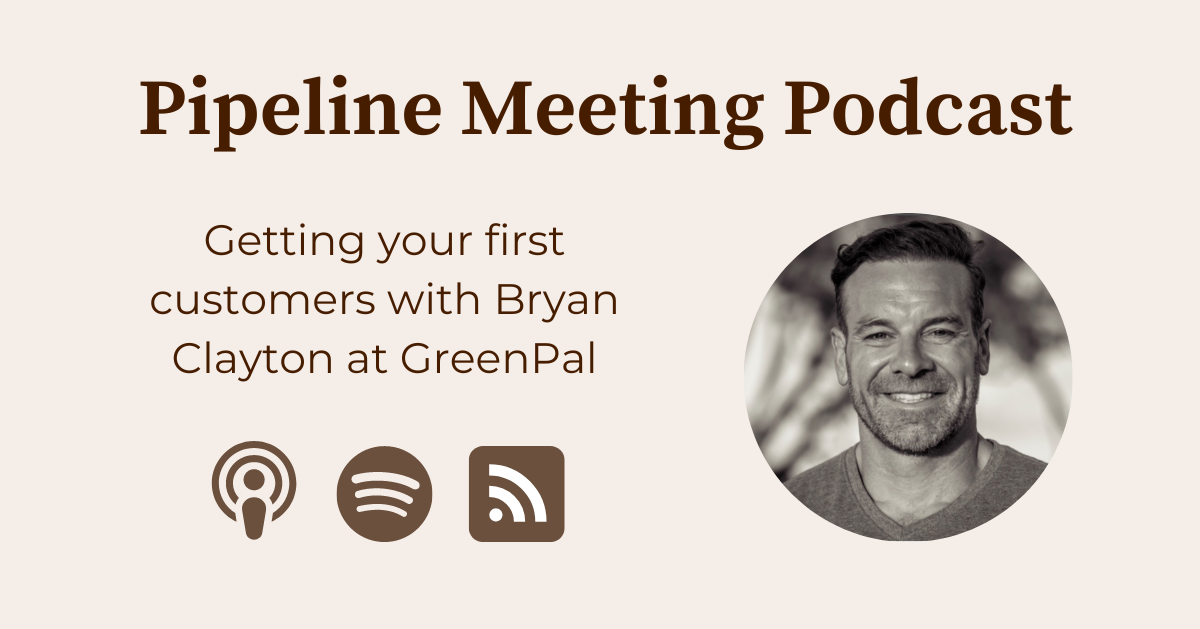 Preview of podcast episode Getting your first customers with Bryan Clayton at GreenPal