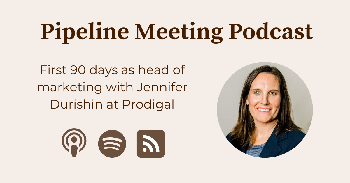 Preview of Head of Marketing's First 90 Days with Jennifer Durishin at Prodigal